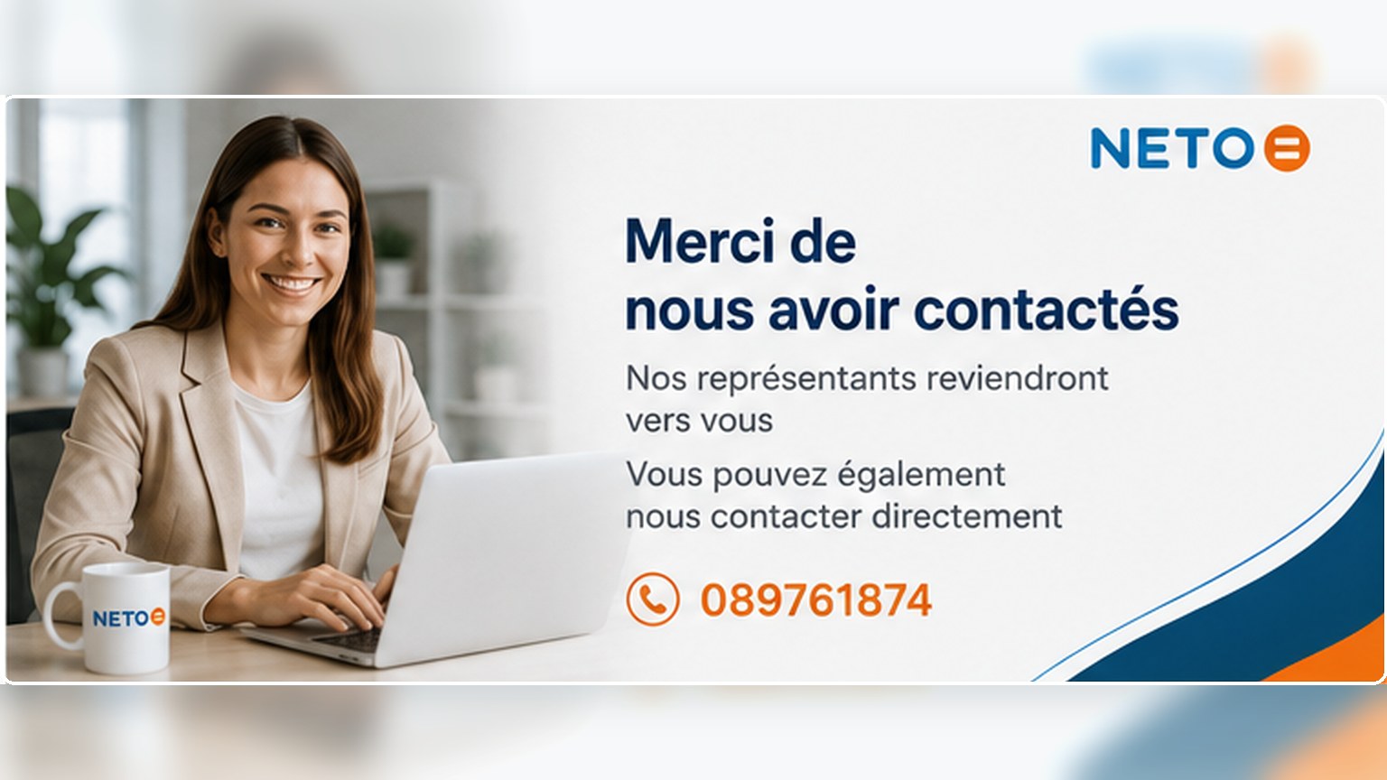 Merci de nous avoir contactés · nos représentants reviendront vers vous · 089761874