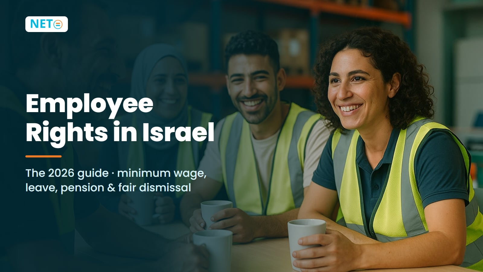 Employee Rights in Israel 2026 · The Complete Guide · NETO ("נטו עבודה")