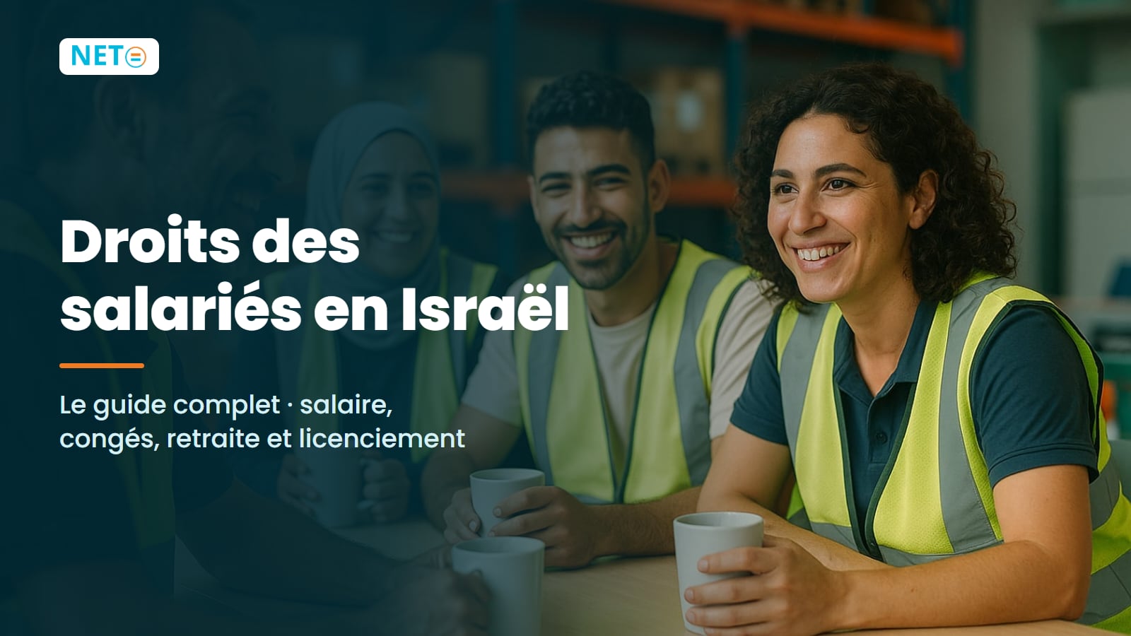 Droits des salariés en Israël · guide complet · NETO ("נטו עבודה")