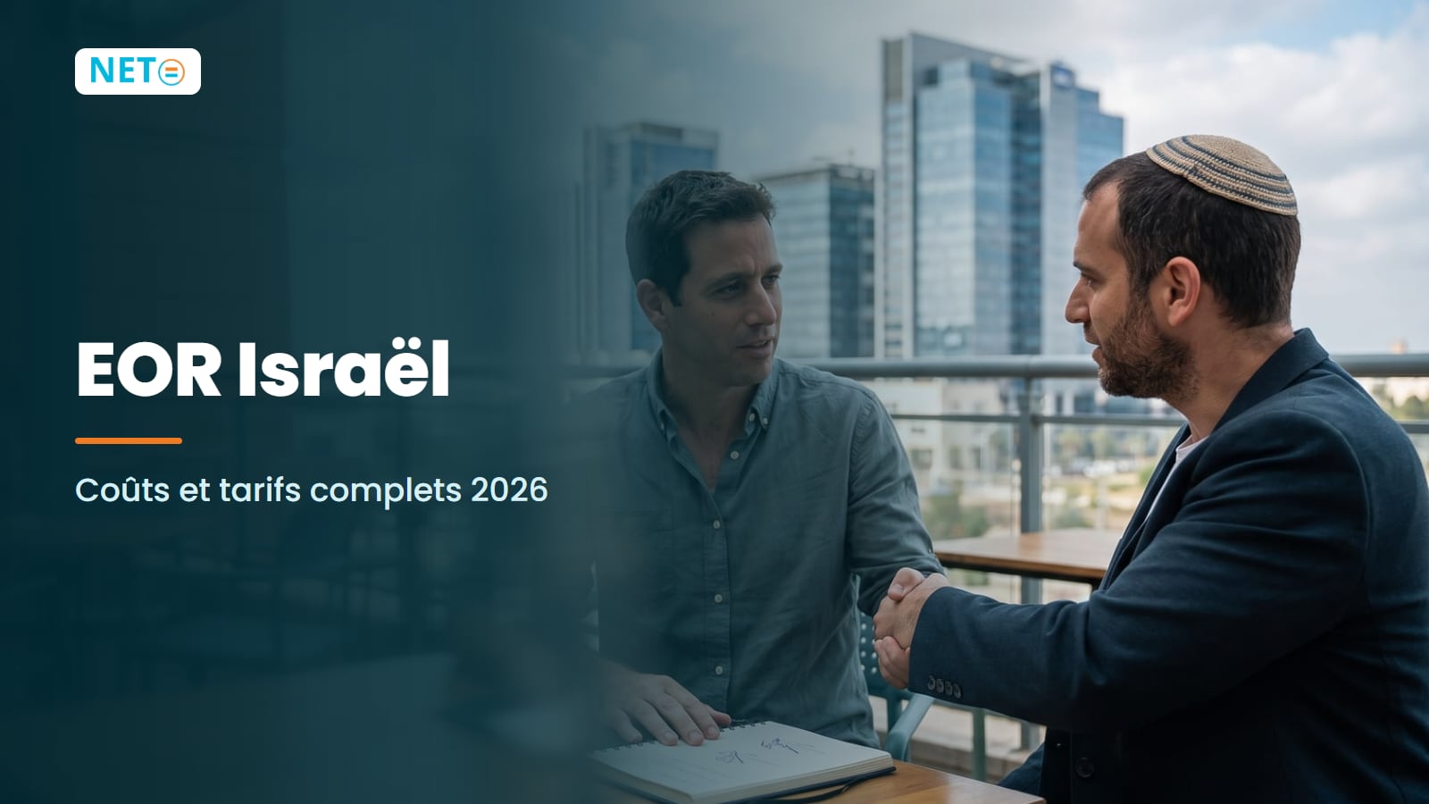 EOR Israël : coûts et tarifs complets 2026 · NETO ("נטו עבודה") EOR Israël : coûts et tarifs complets 2026 · NETO ("נטו עבודה")