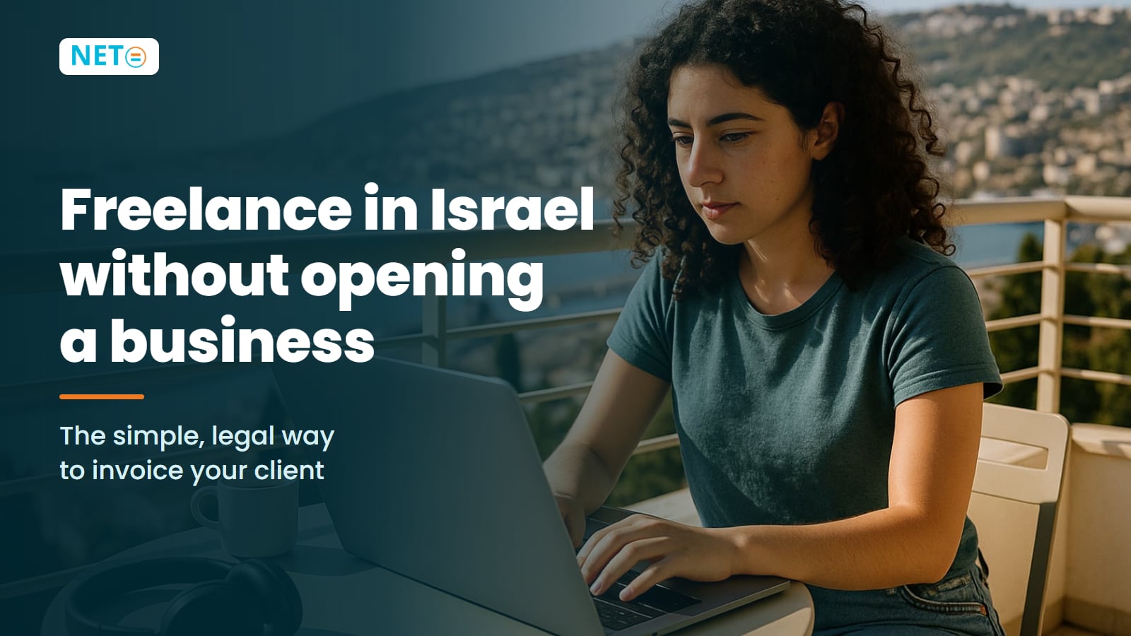 Freelance in Israel Without Opening a Business · Invoice Your Client · NETO ("נטו עבודה")