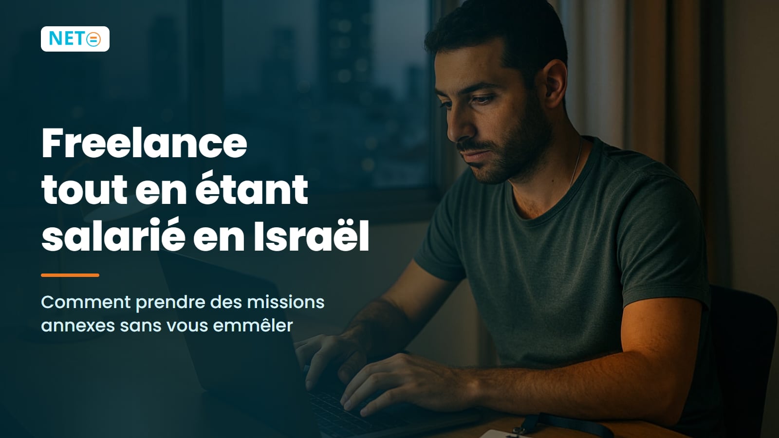 Freelance tout en étant salarié en Israël 2026 : guide du travail annexe légal · NETO ("נטו עבודה")