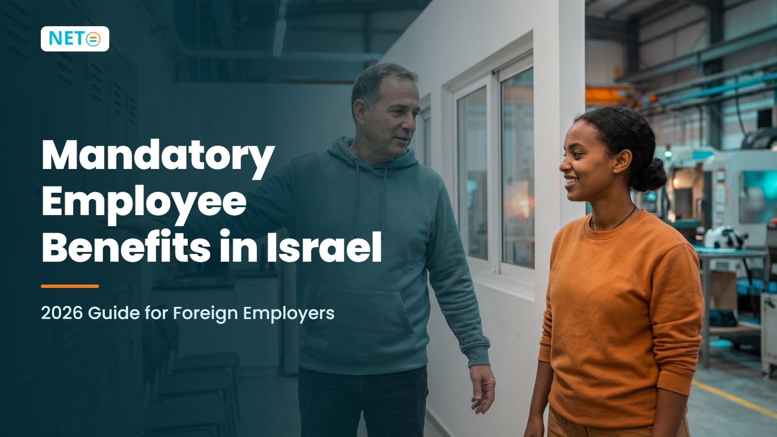 Mandatory Benefits in Israel: 2026 Employer Guide · NETO ("נטו עבודה") Mandatory Benefits in Israel: 2026 Employer Guide · NETO ("נטו עבודה")