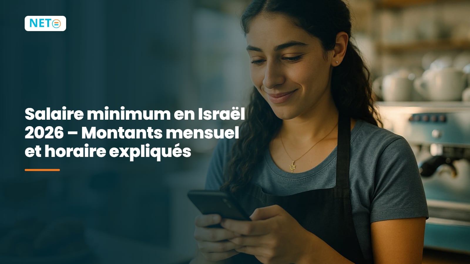 Salaire minimum en Israël 2026 : 6 443,85 ₪/mois et 35,40 ₪/h · NETO ("נטו עבודה")