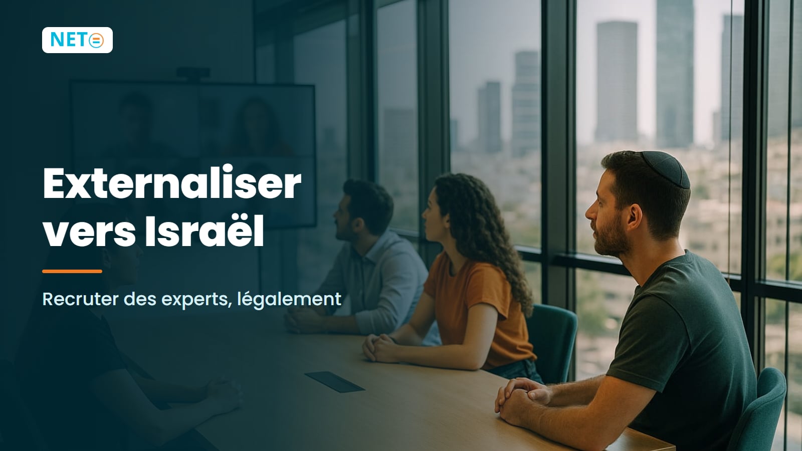 Externaliser vers Israël : recruter légalement des experts · NETO ("נטו עבודה")