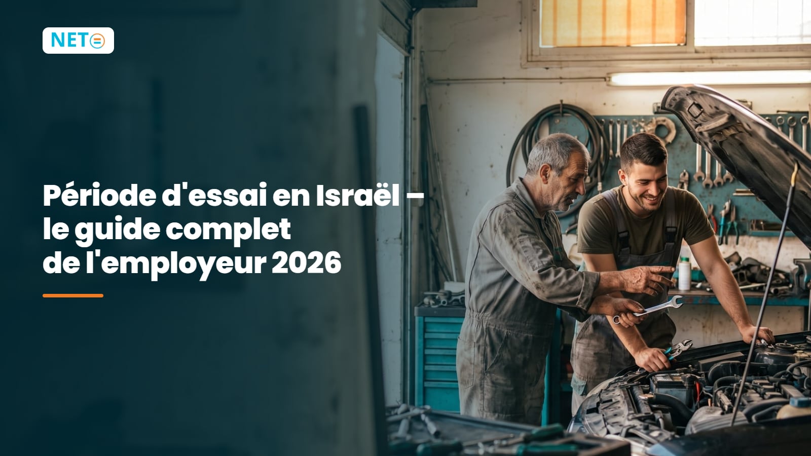 Période d'essai en Israël 2026 : durée, droits et licenciement · NETO ("נטו עבודה") Période d'essai en Israël 2026 : durée, droits et licenciement · NETO ("נטו עבודה")