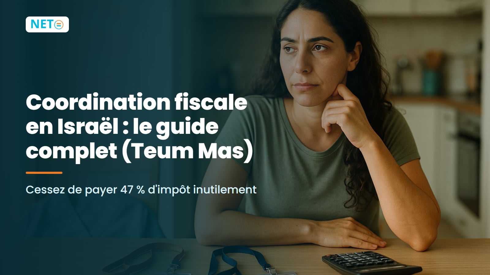 Coordination fiscale en Israël : le guide complet (Teum Mas) · NETO ("נטו עבודה")